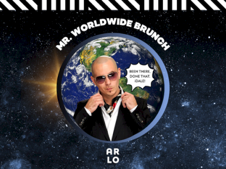A flyer shows a bald man in sunglasses in front of Earth, with the text &ldquo;Mr. Worldwide Brunch&rdquo; and &ldquo;AR LO.&rdquo;