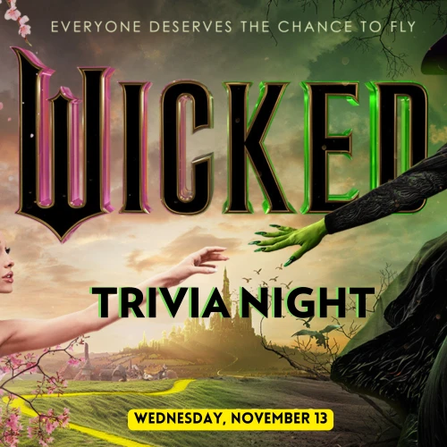 An image promoting "Wicked Trivia Night" on Wednesday, November 13, featuring two characters in a fantasy setting.